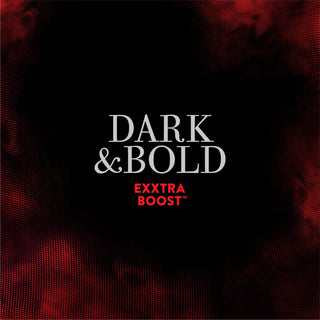 A graphic design reading DARK AND BOLD EXXTRA BOOST, surrounded by a smoky black-and-red background.